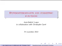 Hyperdeterminants and Symmetric Functions