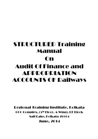 Audit of Railway Finance and Appropriation Accounts with the Systematized Training Documents for Continuous Training of Officers and Staff Working in Railway Audit