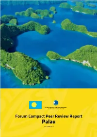 Forum Compact Peer Review Report Palau 23 June 2013 Palau Forum Compact Peer Review Report Palau Forum Compact Peer Review Report