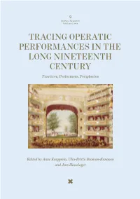 TRACING OPERATIC PERFORMANCES in the LONG NINETEENTH CENTURY Practices, Performers, Peripheries