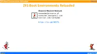 ZFS Boot Environments Reloaded NLUUG ZFS Boot Environments Reloaded