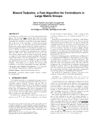 Biased Tadpoles: a Fast Algorithm for Centralizers in Large Matrix Groups