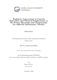 Radiative Corrections in Curved Spacetime and Physical Implications to the Power Spectrum and Trispectrum for Diﬀerent Inﬂationary Models