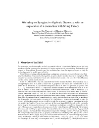 Workshop on Syzygies in Algebraic Geometry, with an Exploration of a Connection with String Theory
