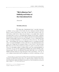 Publicity and Status at the International Line
