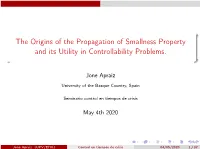 The Origins of the Propagation of Smallness Property and Its Utility in Controllability Problems