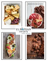 Cheese Selection from Around the World Selection of Charcuterie and Seafood Selection of Specialty Grocery Selection of Desserts