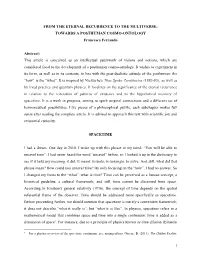 FROM the ETERNAL RECURRENCE to the MULTIVERSE: TOWARDS a POSTHUMAN COSMO-ONTOLOGY Francesca Ferrando Abstract: This Article Is C