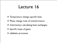 Specific Heat • Phase Change