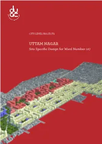 UTTAM NAGAR Site Speciﬁc Design for Ward Number 127 (An ISO 9001 : 2008 Certiied Organisation)