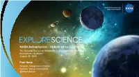 NASA Astrophysics – Update Since July 2019 the Decadal Survey on Astronomy and Astrophysics (Astro2020) Everywhere Via Zoom® August 25, 2020