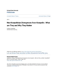 Neo-Kraepelinian Divergences from Kraepelin : What Are They and Why They Matter