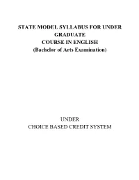 STATE MODEL SYLLABUS for UNDER GRADUATE COURSE in ENGLISH (Bachelor of Arts Examination)