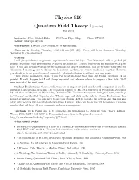 Physics 616 Quantum Field Theory I(3 Credits)