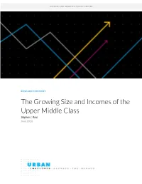 The Growing Size and Incomes of the Upper Middle Class Stephen J