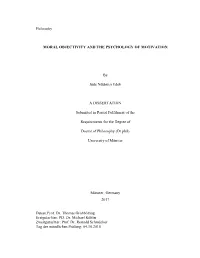 MORAL OBJECTIVITY and the PSYCHOLOGY of MOTIVATION by Jude Ndubuisi Edeh a DISSERTATION Submitted in Partial Fulfilment Of