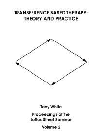 Transference Based Therapy: Theory and Practice