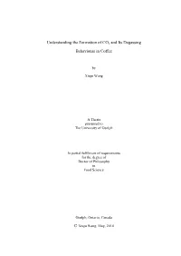 Understanding the Formation of CO2 and Its Degassing Behaviours in Coffee