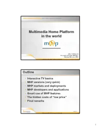 Multimedia Home Platform in the World