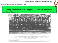 Being Provocative After 100 Years of Quantum Mechanics Ron Folman Thanks