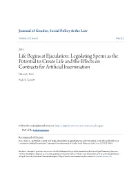 Life Begins at Ejaculation: Legislating Sperm As the Potential to Create Life and the Effects on Contracts for Artificial Insemination Harvey L