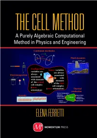 The Cell Method: a Purely Algebraic Computational Method in Physics and Engineering Copyright © Momentum Press®, LLC, 2014
