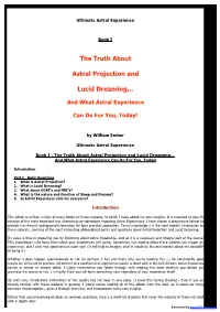 The Truth About Astral Projection and Lucid Dreaming... and What Astral Experience Can Do for You, Today!