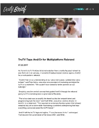 Trutv Taps And/Or for Multiplatform Rebrand