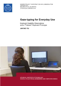 Gaze-Typing for Everyday Use Keyboard Usability Observations and a "Tolerant'' Keyboard Prototype