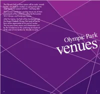 Olympic Park Is Where Names Will Be Made, Records Broken, New Legends Created: It Is Going to Be Centre Stage During the Summer of 2012 – and Long After