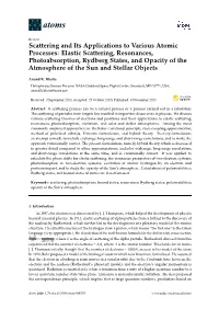 Scattering and Its Applications to Various Atomic Processes
