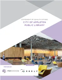 FEH DESIGN + Group 4 Architecture Executive Summary 01 It’S 8:25 on a Sunny Morning in Late May in Appleton, Wisconsin