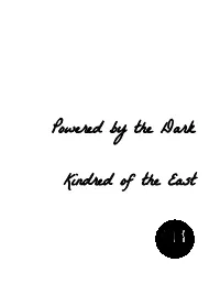 Powered by the Dark Kindred of the East