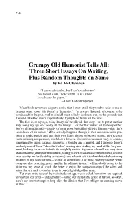 Grumpy Old Humorist Tells All: Three Short Essays on Writing, Plus Random Thoughts on Same by Ed Mcclanahan