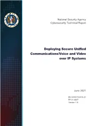 Deploying Secure Unified Communications/Voice and Video Over IP Systems