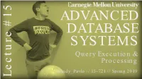 (Spring 2019) :: Query Execution & Processing