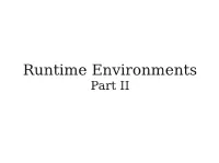 Runtime Environments Part II