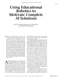 Using Educational Robotics to Motivate Complete AI Solutions