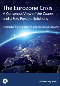 The Eurozone Crisis a Consensus View of the Causes and a Few Possible Remedies