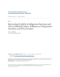 Intersecting Symbols in Indigenous American and African Material Culture: Diffusion Or Independent Invention and Who Decides? Donna L