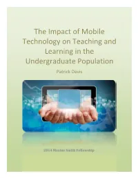 The Impact of Mobile Technology on Teaching and Learning in the Undergraduate Population Patrick Davis