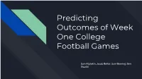 Predicting Outcomes of Week One College Football Games