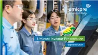 September 2020 Introduction to Umicore We Are a Global Materials Technology and Recycling Group