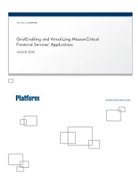 Grid-Enabling and Virtualizing Mission-Critical Financial Services’ Applications