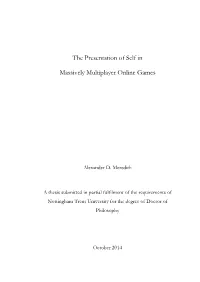 The Presentation of Self in Massively Multiplayer Online Games, to Investigate How Players Create and Maintain Versions of Self in These Environments