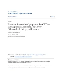 Resistant Somatoform Symptoms: Try CBT and Antidepressants. Preferred Strategy for 'Mismatched' Category of Illnesses