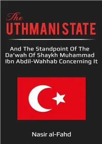 THE UTHMANI STATE and the Standpoint of the Da’Wah of Shaykh Muhammad Ibn Abdil-Wahhab Concerning It