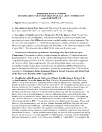 Broadcasting Board of Governors JUSTIFICATION for OTHER THAN FULL and OPEN COMPETITION Under FAR PART 13.5 1. Agency: Broadcas