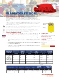 GLADIATOR FM HOSE PROPRIETARY JACKETED HOSE a Change in the Way Firefighters View Their Hoses Is Changing