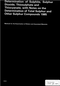 Determination of Suiphite, Sulphur Dioxide, Thiosulphate and Thiocyanate, with Notes on the Determination of Total Sulphur and Other Sulphur Compounds 1985